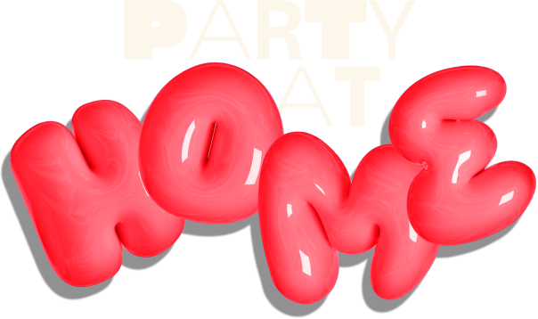 Party at Home